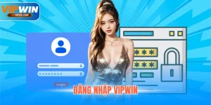 Đăng Nhập Vipwin - Hướng Dẫn Truy Cập Mượt Mà 2025