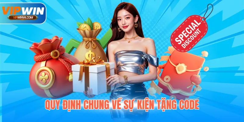 Quy định chung về sự kiện tặng code
